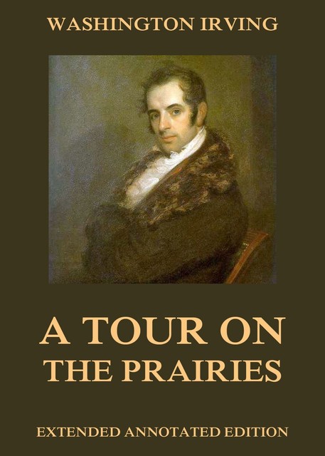 A Tour on the Prairies, Washington Irving