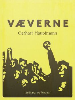 Væverne, Gerhart Hauptmann