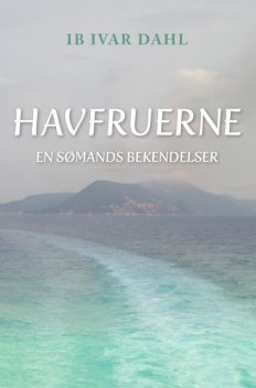HAVFRUERNE, Ib Iver Dahl