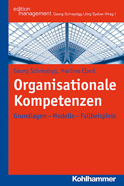 Organisationale Kompetenzen, Georg Schreyögg, Martina Eberl