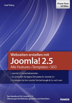 Webseiten erstellen mit Joomla! 2.5, Axel Tüting