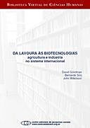 Da lavoura às biotecnologias: agricultura e indústria no sistema internacional, Bernardo Sorj, David Goodman, John Wilkinson
