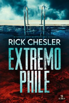 EXTREMOPHILE, Rick Chesler