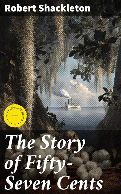 The Story of Fifty-Seven Cents, Robert Shackleton