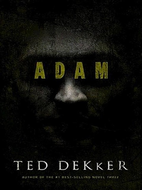 Adam, Ted Dekker