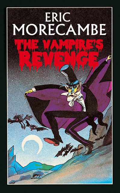 The Vampire’s Revenge, Eric Morecambe