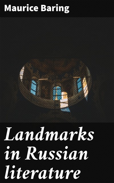 Landmarks in Russian literature, Maurice Baring