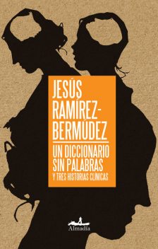 Un diccionario sin palabras, Jesús Ramírez-Bermúdez