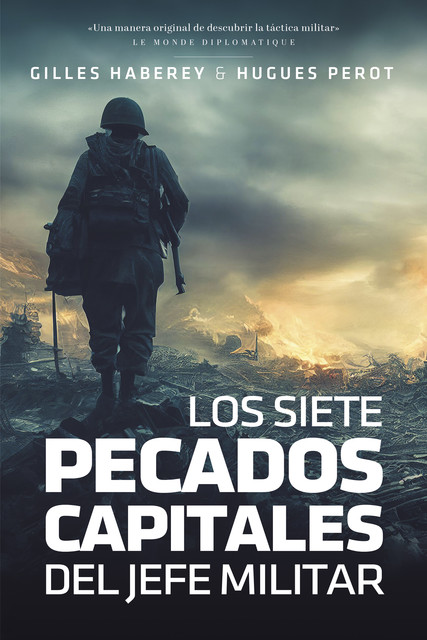 Los siete pecados capitales del jefe militar, Gilles Haberey, Hugues Perot