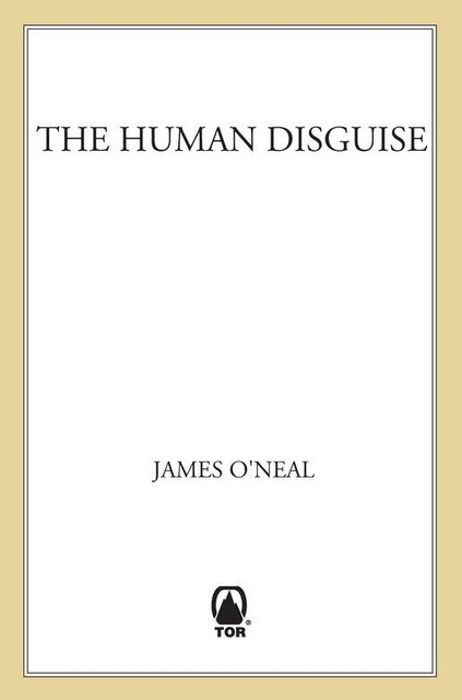 The Human Disguise, James O'Neal