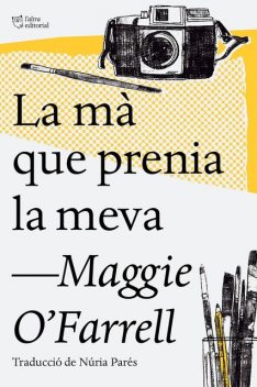 La mà que prenia la meva, Maggie O'Farrell