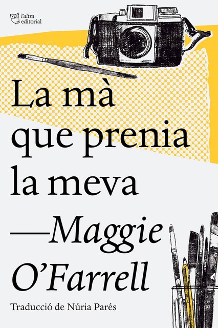 La mà que prenia la meva, Maggie O'Farrell