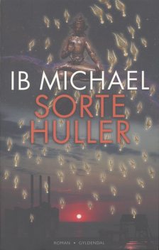 Sorte huller, Ib Michael