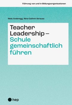 Teacher Leadership – Schule gemeinschaftlich führen (E-Book), Niels Anderegg, Nina-Cathrin Strauss