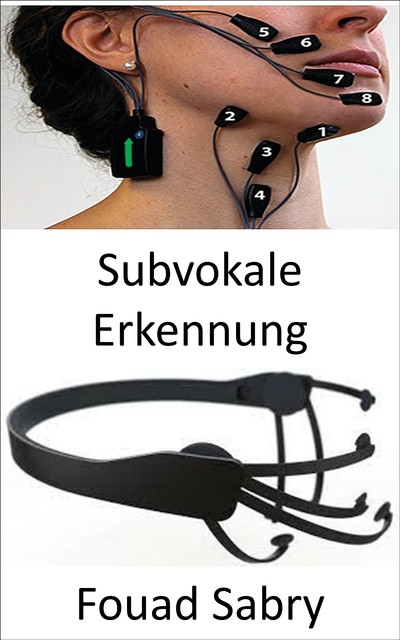 Subvokale Erkennung, Fouad Sabry