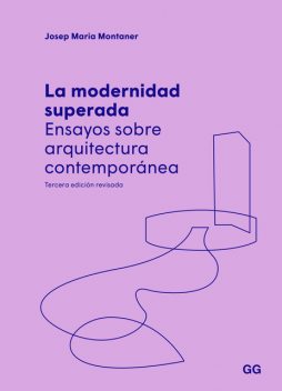 La modernidad superada, Josep Maria Montaner