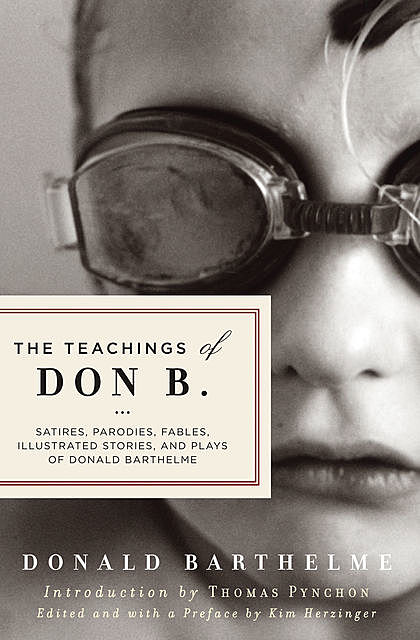 The Teachings of Don B, Donald Barthelme