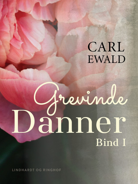 Grevinde Danner – bind 1, Carl Ewald