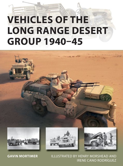 Vehicles of the Long Range Desert Group 1940–45, Gavin Mortimer