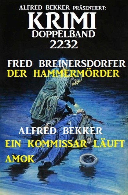 Krimi Doppelband 2332, Alfred Bekker, Fred Breinersdorfer