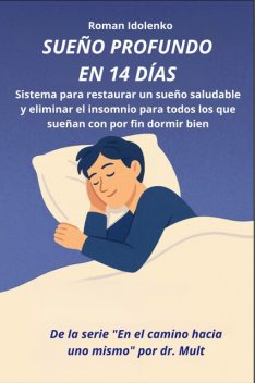Sueño Profundo En 14 Días, Roman Idolenko