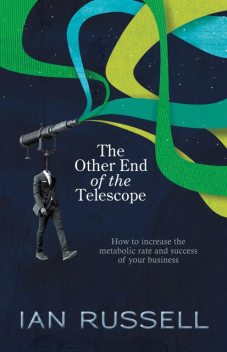 The Other End of the Telescope, Ian Russell