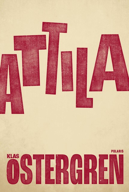 Attila, Klas Östergren