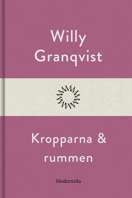 Kropparna och rummen, Willy Granqvist