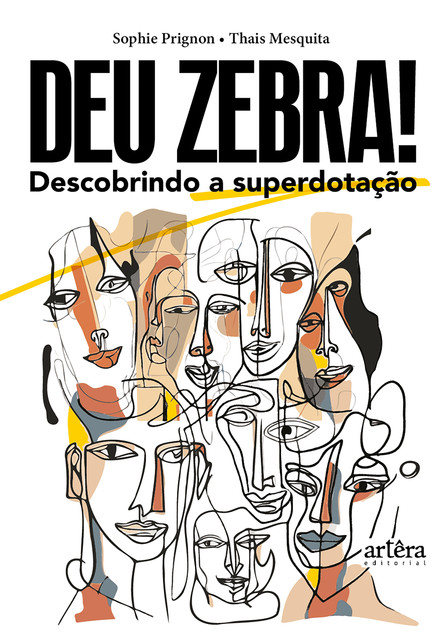 Deu zebra! Descobrindo a Superdotação, Sophie Prignon, Thais Mesquita