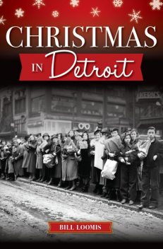 Christmas in Detroit, Bill Loomis