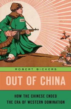 Out of China, Robert Bickers