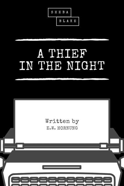 A Thief In The Night, E.W.Hornung