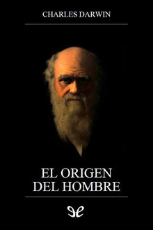 El origen del hombre, Charles Darwin