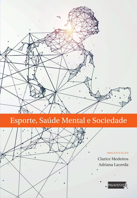 Esporte, saúde mental e sociedade, Erick Conde, Adriana Lacerda, Alberto Filgueiras, Aline Arias Wolff, Clarice Medeires, João Ri, Leonardo Habib, Mariana Sauerbronn, Raquel Melo, Renata Parente Garcia, Rodrigo de Vasconcellos, Simone Luz, Thaís Alvares Linhares Vieira, Yago Carioca Baltar