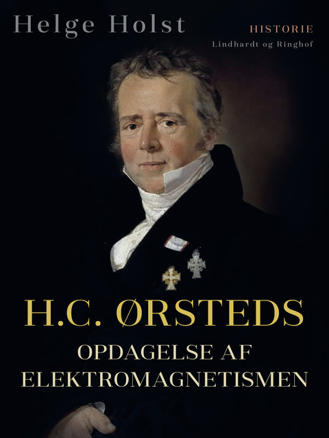 H.C. Ørsteds opdagelse af elektromagnetismen, Helge Holst