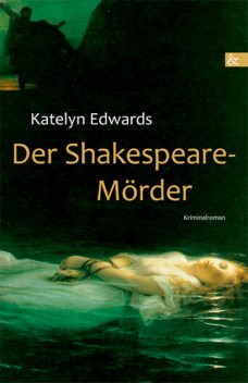 Der Shakespeare-Mörder, Katelyn Edwards