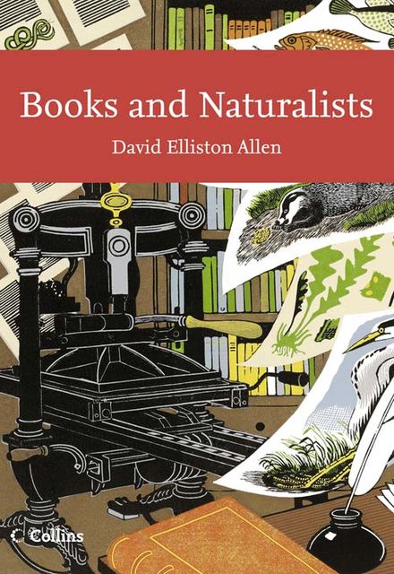 Books and Naturalists (Collins New Naturalist Library, Book 112), David Allen