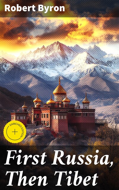 First Russia, Then Tibet, Robert Byron