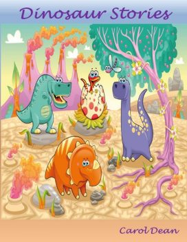 Dinosaur Stories, Carol Dean