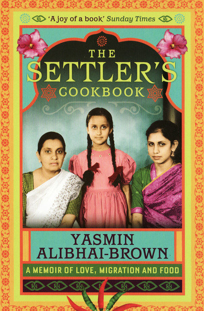 The Settler's Cookbook, Yasmin Alibhai-Brown
