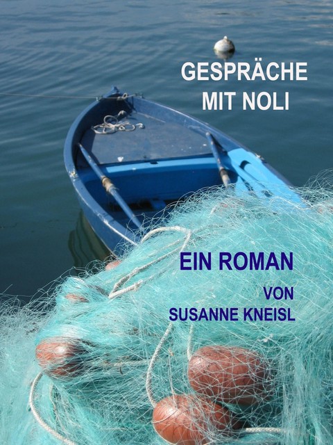 Gespräche mit Noli, Susanne Kneisl
