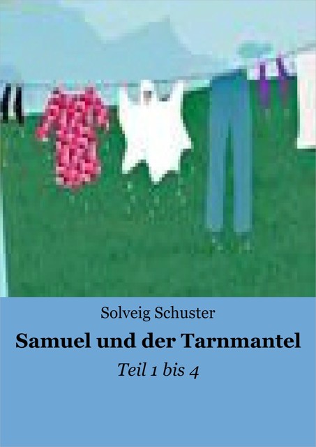 Samuel und der Tarnmantel, Solveig Schuster