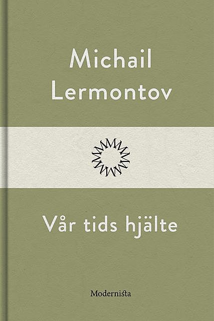 Vår tids hjälte, M.J. Lermontov