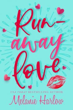 Runaway Love: A Small Town Single Dad Romance, Melanie Harlow