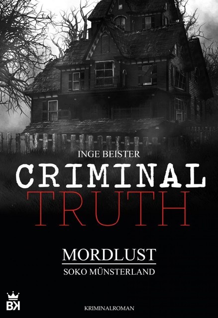 Criminal Truth – Mordlust, Inge Beister