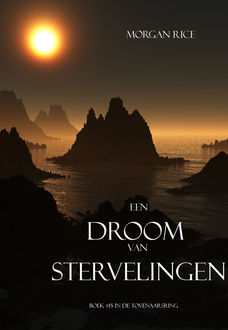 Een Droom Van Stervelingen (Boek #15 In De Tovenaarsring), Morgan Rice