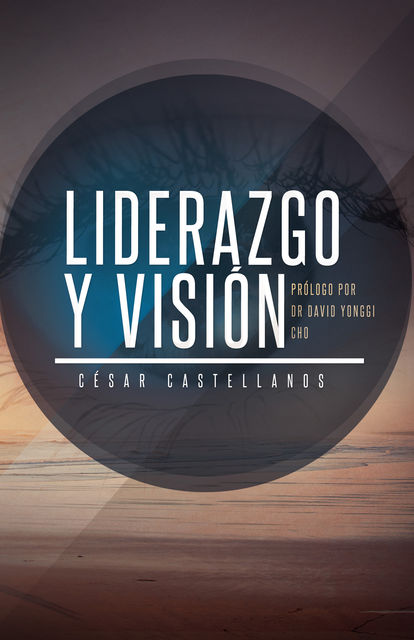 Liderazgo y Visión, Cesar Castellanos