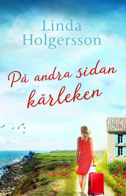 På andra sidan kärleken, Linda Holgersson