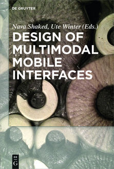 Design of Multimodal Mobile Interfaces, Nava Shaked, Ute Winter