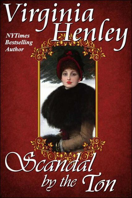 Scandal By The Ton, Virginia Henley